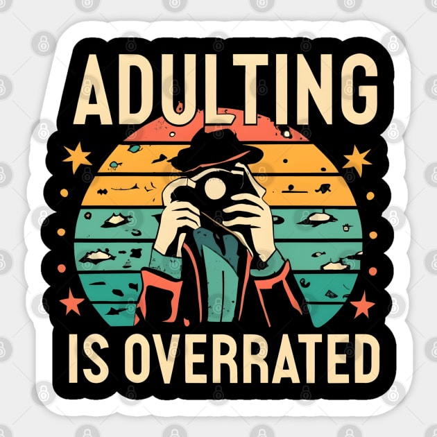 Adulting is overrated Sticker by NomiCrafts